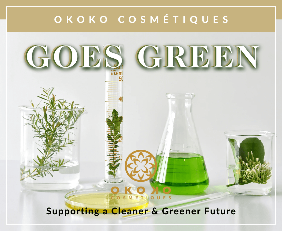 Okoko Goes Green - Okoko Cosmétiques Official Site 